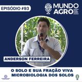 #93 MAP O SOLO E SUA FRAÇÃO VIVA COM O DR ANDRERSON FERREIRA EMBRAPA AGROSSILVIPASTORIL