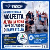 Da Manfredonia a Molfetta, la nona tappa di Nave Italia