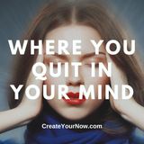 2775 Where You Quit in Your Mind