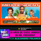 30 años de 'Coco Jamboo' de Mr. President