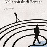 Gianfranco Tondini "Nella spirale di Fermat"