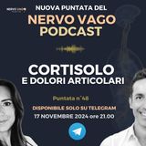 Puntata 48 - Cortisolo e Dolori Articolari