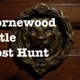 Thornewood Castle Ghost Hunt