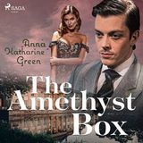 The Amethyst Box by Anna Katharine Green | Full Audiobook | Audiobook Time