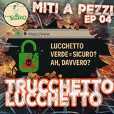 🔒 Lucchetto Verde, Semaforo Verde 🟢 Siamo sicuri ? - Miti a pezzi! Episodio 4