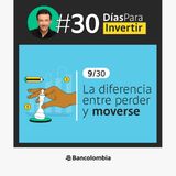 Día 9/30: ¿Qué pasa cuando tu plata cambia de valor? / Reto #30DíasParaInvertir