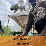 Resistere per esistere