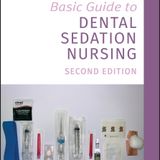 Basic Guide to Dental Sedation Nursing (Basic Guide Dentistry)