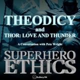 Theodicy & Thor: Love and Thunder