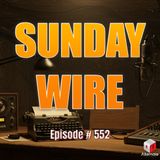 SUNDAY WIRE EP 552 – ‘Israel First: Trump Starts WWIII’ with Patrick Henningsen and guests