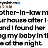 My mother-in-law moved in after I gave birth_ and I found her nursing my baby at night