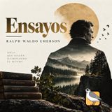 Ensayos - Audiolibro completo (Ralph Waldo Emerson) | Parte 2 de 2