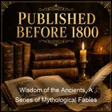 Wisdom of the Ancients A Series of Mythological Fables - Sir Francis Bacon