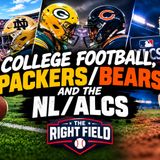 College football, Packers/Bears and the NL/ALCS