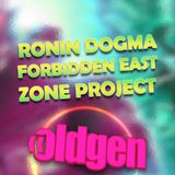Old Gen PODCAST #70 - Ronin Dogma Forbidden East Zone Project
