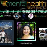 From Refugee to Empowered Advocate: Rukshana Triem