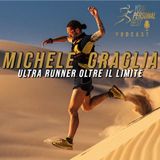 S02 E07 - Michele Graglia - Ultra Runner oltre il limite
