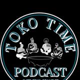 Episode 3 - Toko Time podcast