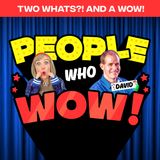 Two Whats?! And A Wow! People Who Wow Edition – Guinness World Record Holder David Rush