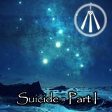 Suicide: Understanding & Healing Part 1 of 2