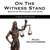 On the Witness Stand - Essays on Psychology and Crime by Hugo Munsterberg | Full Audiobook | Audiobook Time