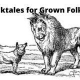 Folktales for Grown Folks - The Lion, The Fox & The Mouse