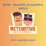 Ep 69 - Galateo, di Filippo e Paolo