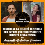 #12 Conoscere la ciclicità femminile per creare più connessione ed intimità nella coppia - con Antonella Madreluna Giordano