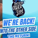 The Return! | Into The Other Side #1