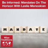 308: Be Informed: Mandates On The Horizon