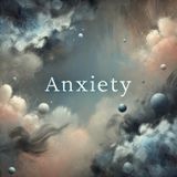 Anxiety