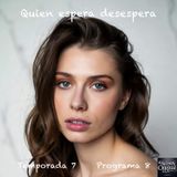Quien espera desespera