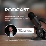 Michael Lally Wishaw Brings Family, Fun, and Freedom to Loch Lomond