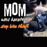 Biker Mum Stops Biker Thief with Karate