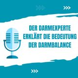 Der Darmexperte erklärt die Bedeutung der Darmbalance