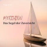 Das Segel der Zuversicht | ca. 23 Min | Folge 162