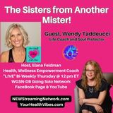 The Sisters from Another Mister!  Guest Wendy Taddeucci