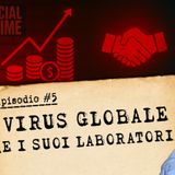 🕵️‍♂️ Social Crime - Ep. #5 - VIRUS GLOBALE (e i suoi laboratori)