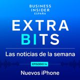 ExtraBIts: el futuro de Apple y los nuevos iPhone