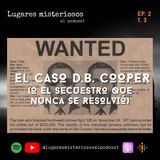 El caso D.B. Cooper (o el secuestro que nunca se resolvió) - T3E2
