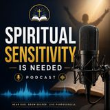 Why Spiritual Sensitivity Is Important