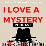 GSMC Classics: I Love a Mystery Episode 113: The Case of the Roxy Mob