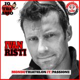 Passione Triathlon n° 151 🏊🚴🏃💗 Ivan Risti
