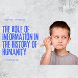 The role of information in the history of humanity