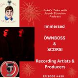 Öwnboss & Scorsi TALK Immersed | JTWJE EP 450!
