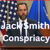 Jack Smith Conspiracy