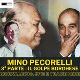 Mino Pecorelli  (3° parte - il Golpe Borghese: giornalismo, spie e trame nere)