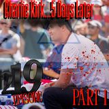 #219 Charlie Kirk: 5 Days Later (Part 1)