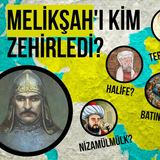 Sultan Melikşah'ı kim zehirledi