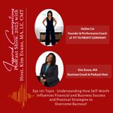 Eps. 101 Welcome DeDee Cai Founder & Performance Coach, Guest with Kim Evans, Host